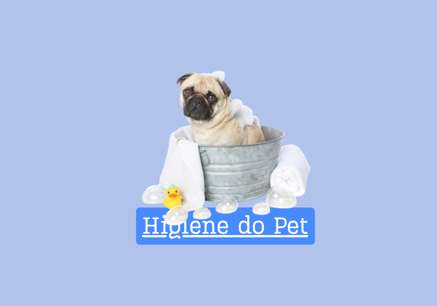 Higiene do Pet